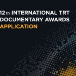 12th International TRT Documentary Awards 2020 for Film-makers (up to €10,000)