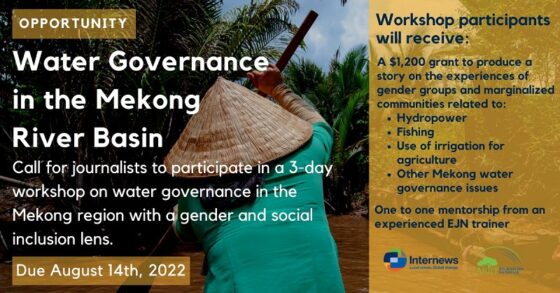 Ejn Media Workshop And Story Grants To Report On Mekong Water