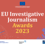 EU Investigative Journalism Award 2023 (€10,000 prize)
