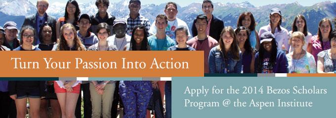 Apply for the 2014 Bezos Scholars Program at the Aspen Institute (Fully-funded)