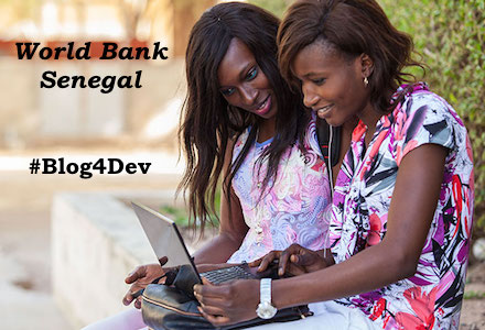 World Bank’s #Blog4Dev Contest 2016 (Senegal) -Win 2 Month Paid Internship at The World Bank Senegal