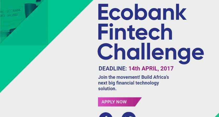 Ecobank Fintech Challenge 2017 for Tech Innovators and Entrepreneurs