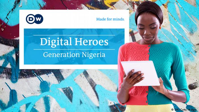DW “Digital Heroes: Generation Nigeria” Competition 2017