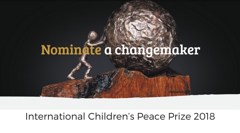 Nominate a Changemaker for KidsRights International Children’s Peace Prize 2018 (€100,000 Award)