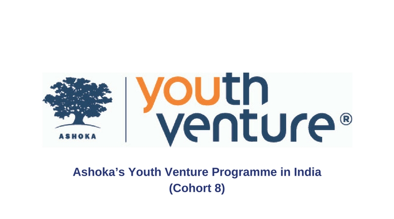 Ashoka India’s Youth Venture Programme 2018 (Fully-funded)