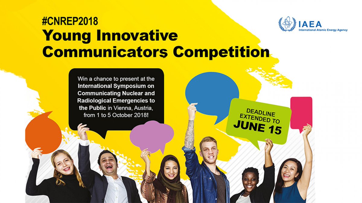 IAEA Young Innovative Communicators Competition 2018 for Students and Young professionals (Fully-funded to Vienna, Austria)
