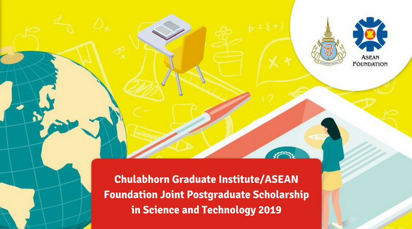 Chulabhorn Graduate Institute/ASEAN Foundation Joint Postgraduate Scholarship in Science and Technology 2019