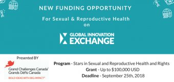 Call for Proposals: Grand Challenges Canada Stars in Sexual and Reproductive Health and Rights 2018 (Up to $100,000)