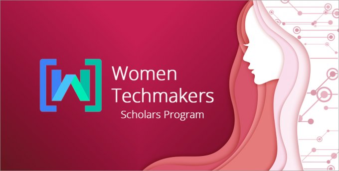 Google’s Women Techmakers Scholars Program 2019/2020 for Europe, the Middle East and Africa (Up to 7,000 EUR award)