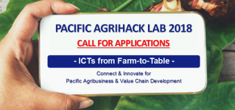 Call for applications: Pacific AgriHack Lab 2018 – ICTs from Farm-to-Table (Win Euro 5000)