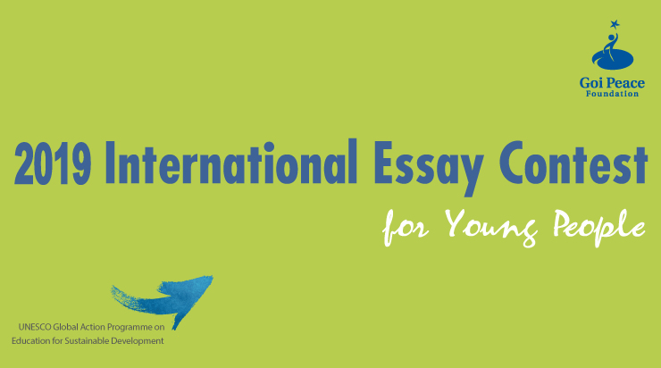 Goi Peace Foundation International Essay Contest for Young People 2019