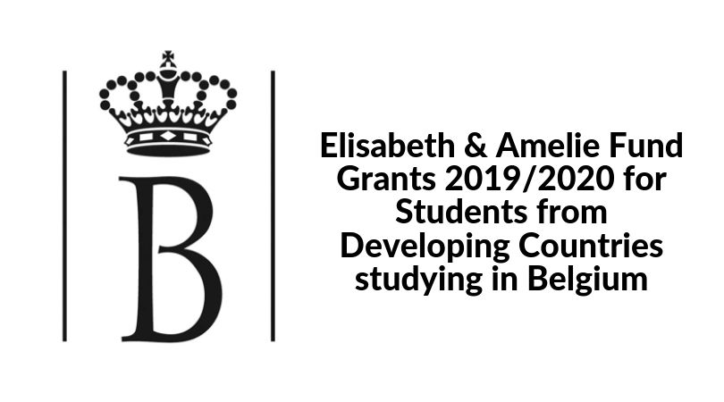 Elisabeth & Amelie Fund Grants 2019/2020 for Students from Developing Countries studying in Belgium