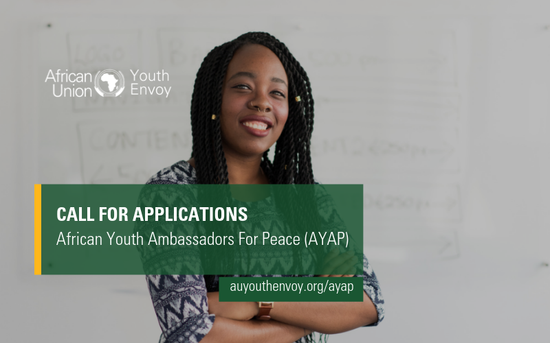 Call for Applications: AU Commission African Youth Ambassadors for Peace (AYAP) 2019