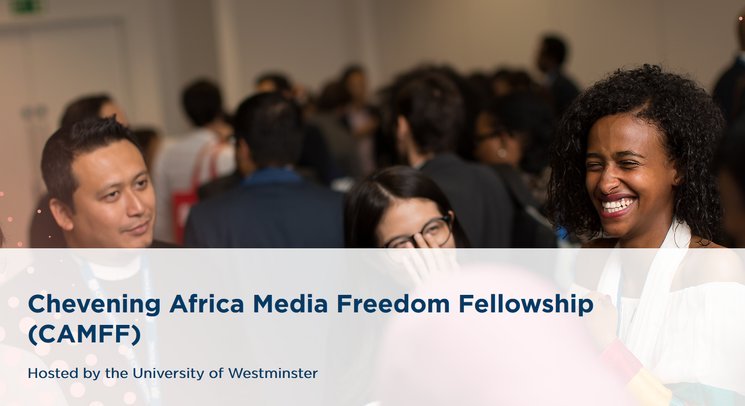 Chevening Africa Media Freedom Fellowship (CAMFF) 2023-2024 (Fully-funded to the UK)