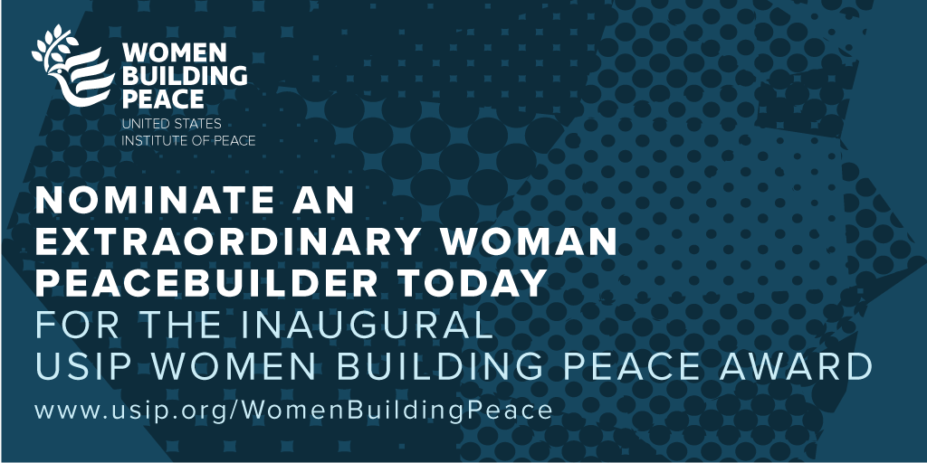 United States Institute of Peace (USIP) Women Building Peace Award 2020 ($10,000 prize)