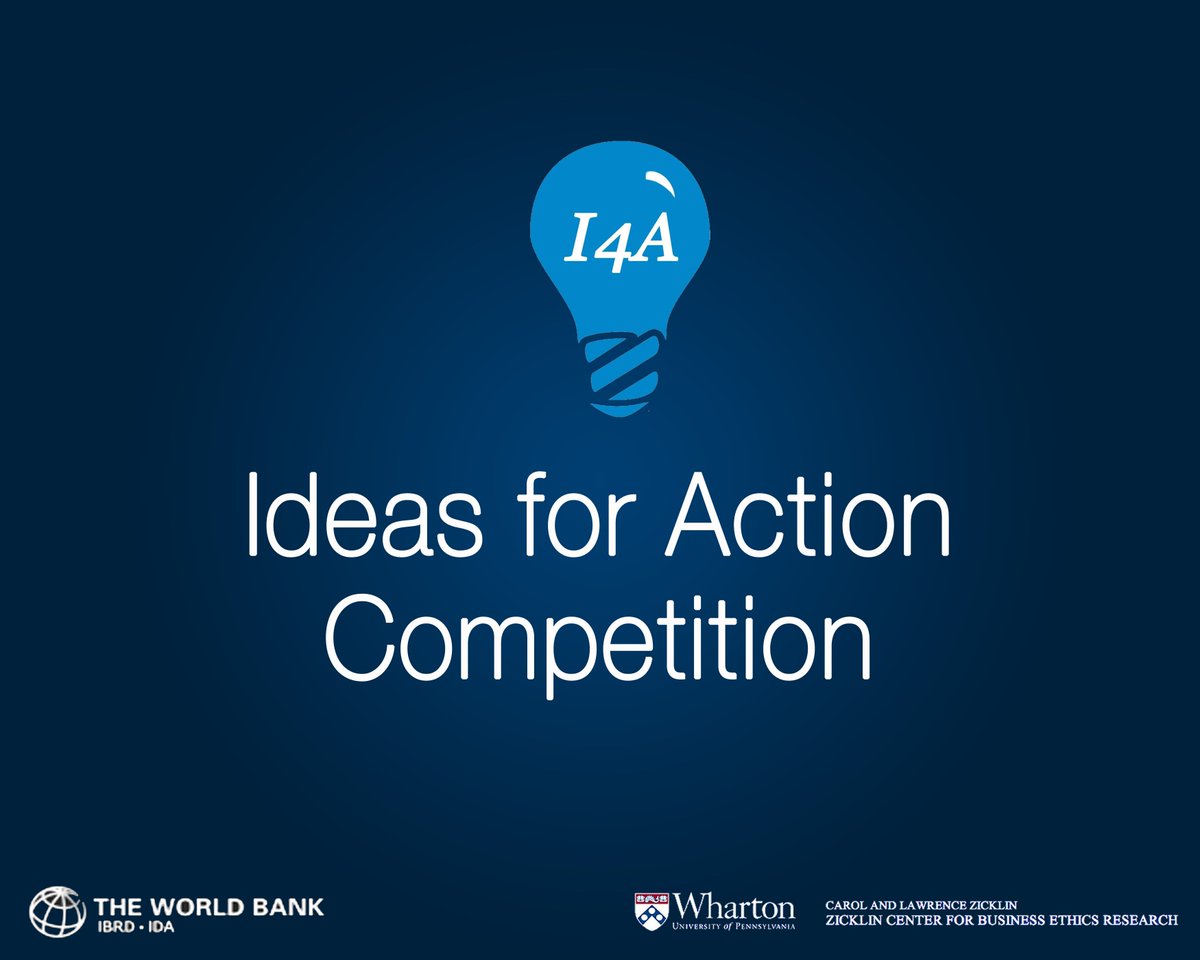 World Bank/Zicklin Center at Wharton Ideas for Action (I4A) Competition 2020