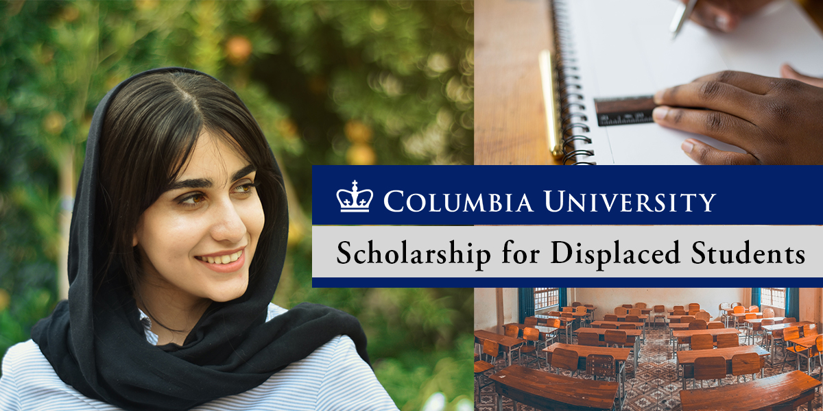 Columbia University Scholarship 2020 2021 For Displaced Students