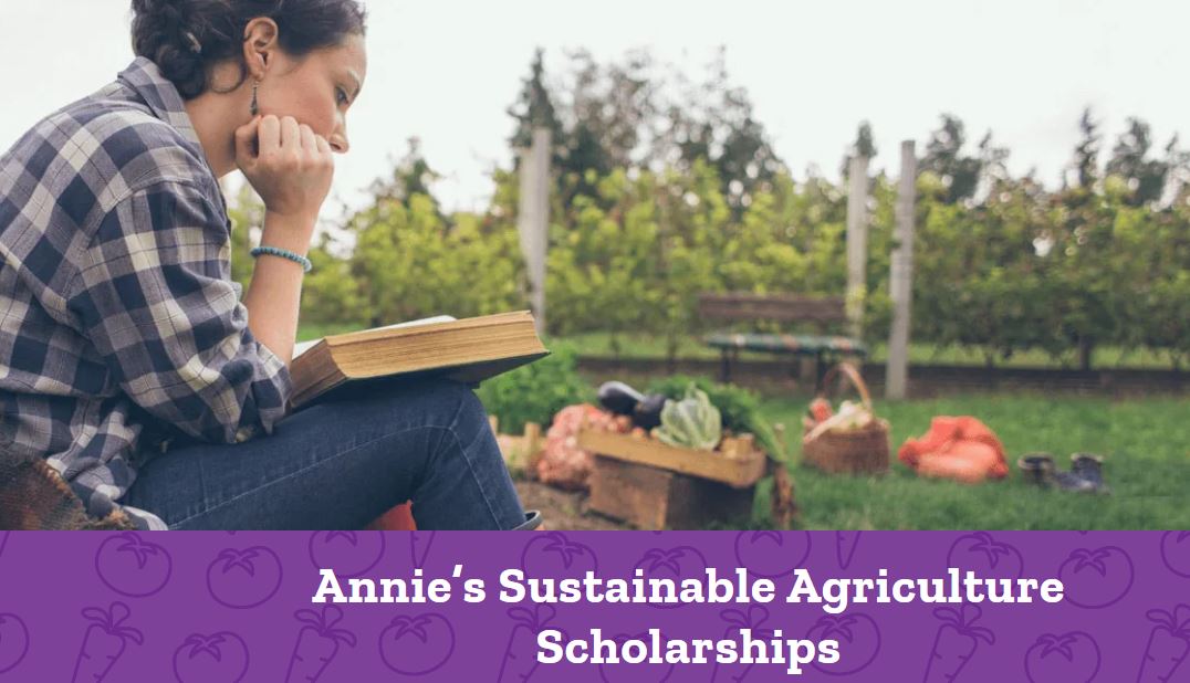 Annie’s Sustainable Agriculture Scholarships 2020 for Students in the US