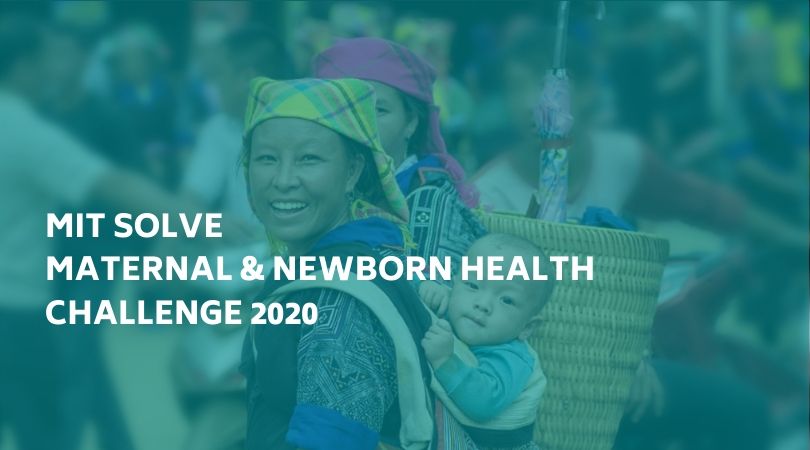 MIT Solve – Maternal & Newborn Health Challenge 2020 ($10,000 grant)