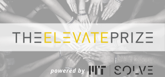 The Elevate Prize 2020 powered by MIT Solve ($5 million in prizes for Global Heroes)