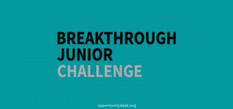 Breakthrough Junior Challenge 2020 Global Competition for Students (Win $250,000 scholarship and more)