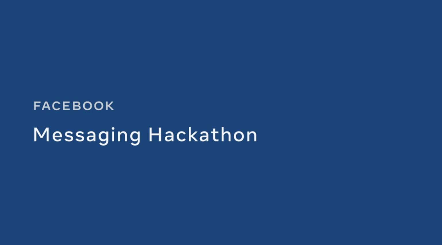 Facebook Messaging Hackathon 2020 ($7,000 in prizes) – Opportunity Desk