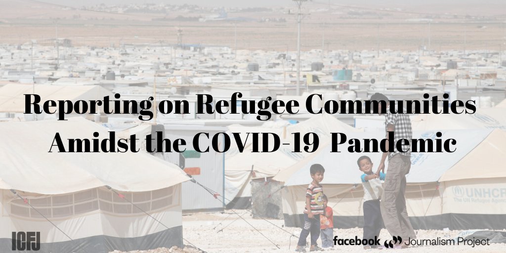 ICFJ-Facebook Training & Reporting Grants Program 2020: Reporting on Refugee Communities Amidst a Pandemic