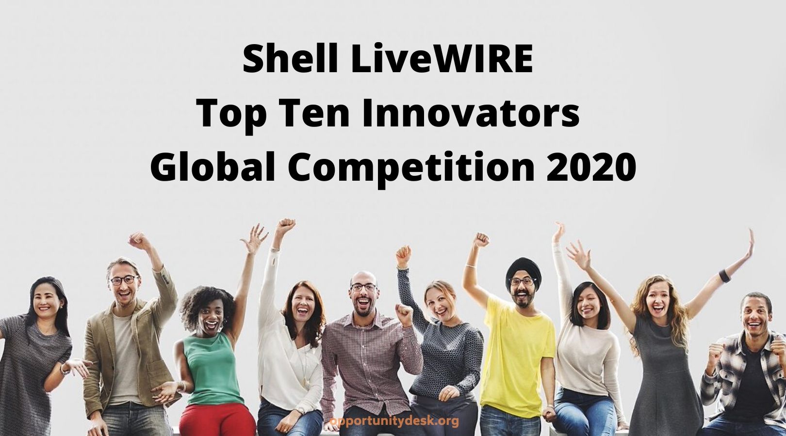 Shell LiveWIRE ‘Top Ten Innovators’ Global Competition 2020 (Win up to US $20,000)