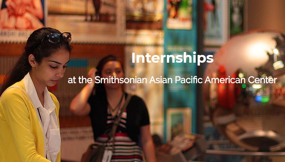 Smithsonian Asian Pacific American Center Internship – Fall 2020 (Stipend available)