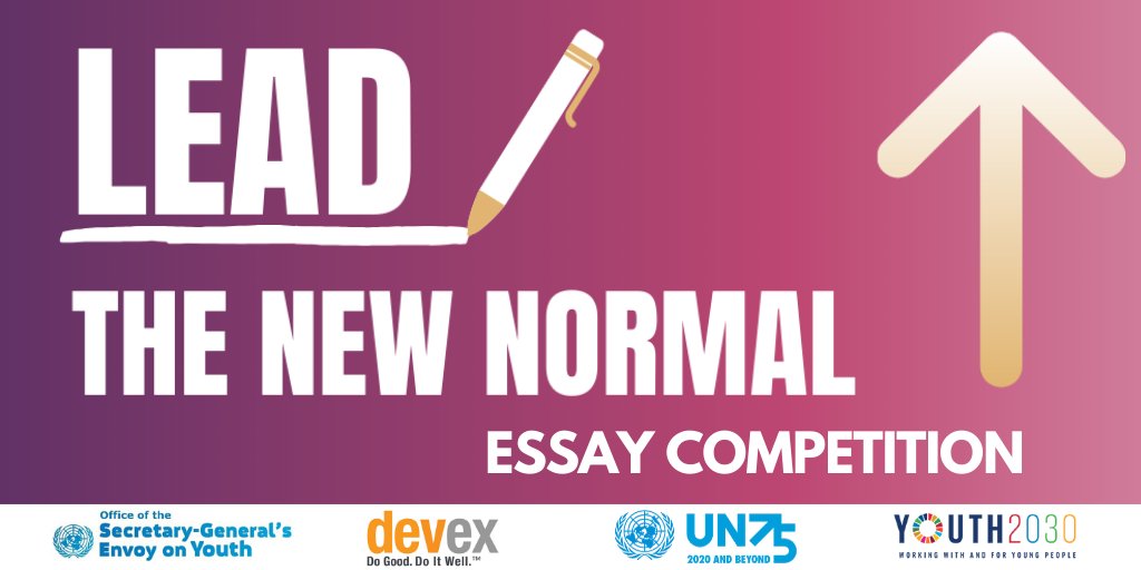 UN Secretary-General’s Envoy on Youth Essay Competition:  ‘The Future We Want, The UN We Need’ 2020