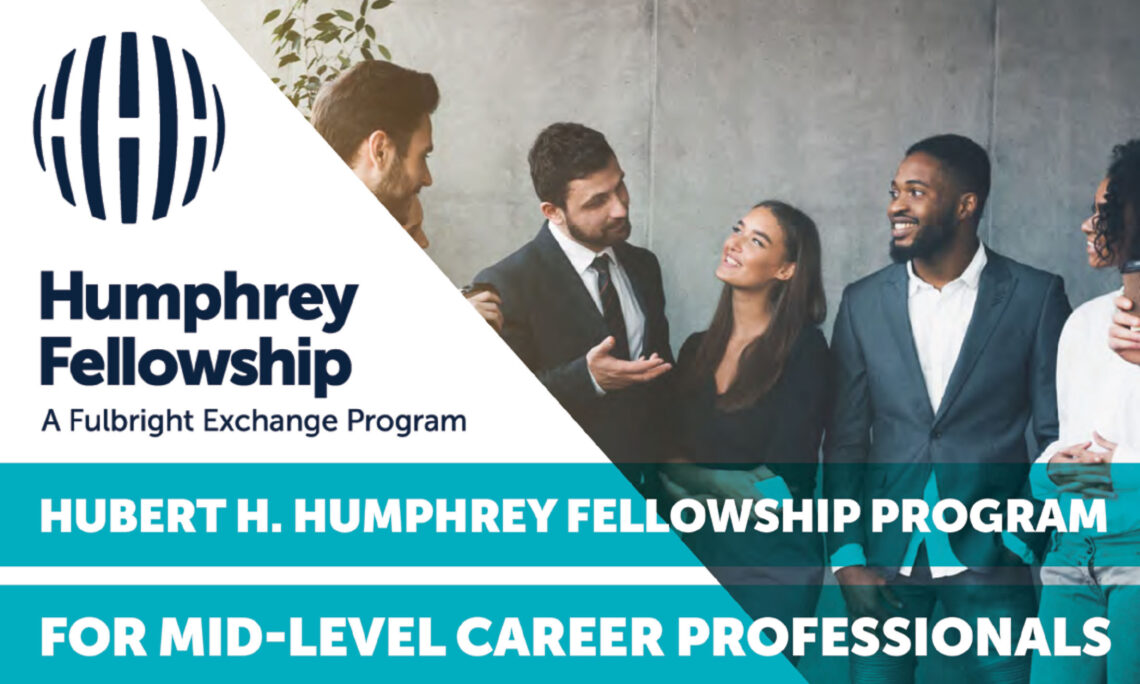 Hubert H. Humphrey Fellowship Program 2021 for Young and Mid-career Professionals (Funded to the US)