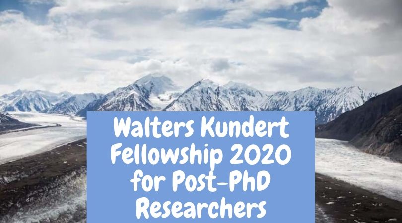 Walters Kundert Fellowship 2020 for Post-PhD Researchers (£10,000 award)