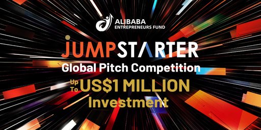 Alibaba Entrepreneurs Fund JUMPSTARTER 2021 Global Pitch Competition (Win up to US$1 million)