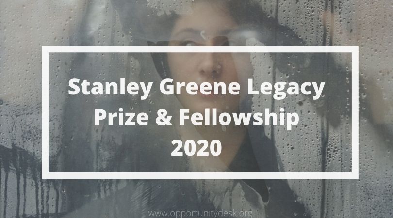 Stanley Greene Legacy Prize & Fellowship 2020 for Photojournalists from the United States (up to $10,000)