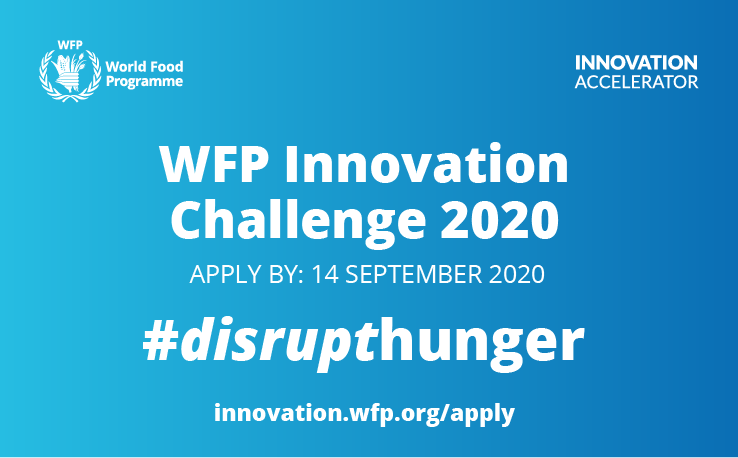 United Nations World Food Programme (WFP) Innovation Challenge 2020 (up to US $100,000)