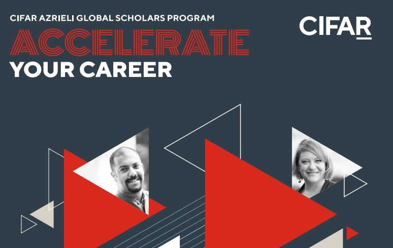 CIFAR Azrieli Global Scholars Program 2022-2024 for Early-career Researchers (Funded)