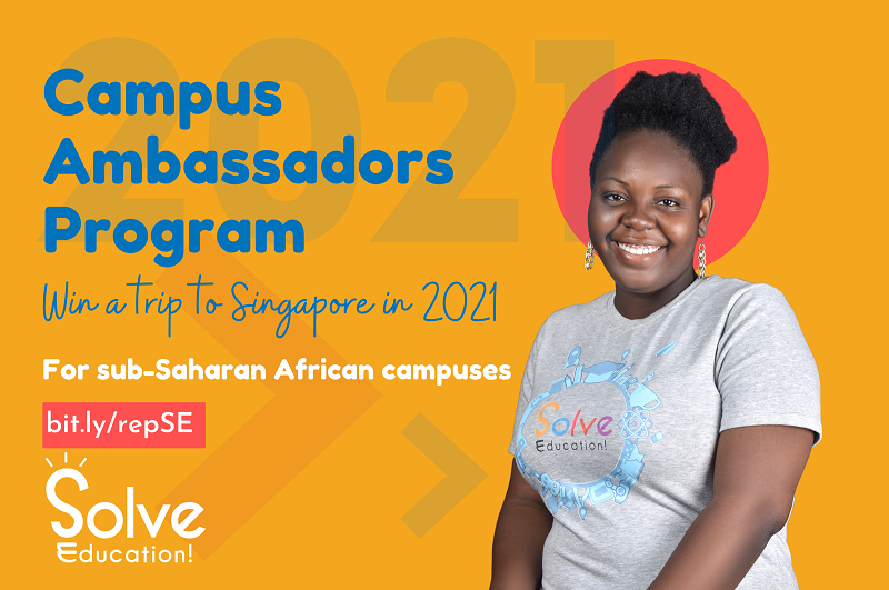Solve Education! Campus Ambassador Program 2021 for African Students (Win a trip to Singapore)