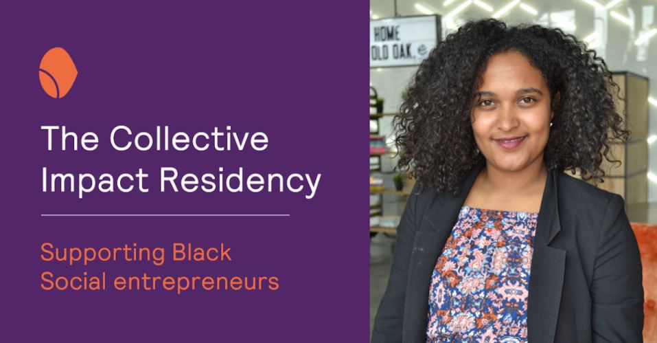 Collective Impact Residency Program 2021 for Black Social Entrepreneurs in the UK