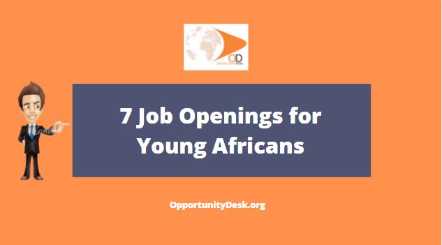 Job Alert: 7 Job Openings for Young Africans