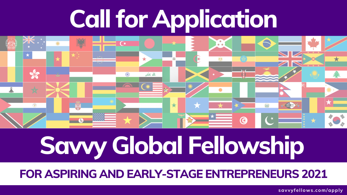 Savvy Global Fellowship 2021 for Aspiring and Early-Stage Entrepreneurs