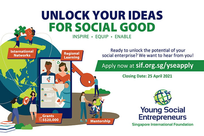 Singapore International Foundation’s Young Social Entrepreneurs (YSE) Global Programme 2021 (Fully-funded + up to S$20,000 grant)