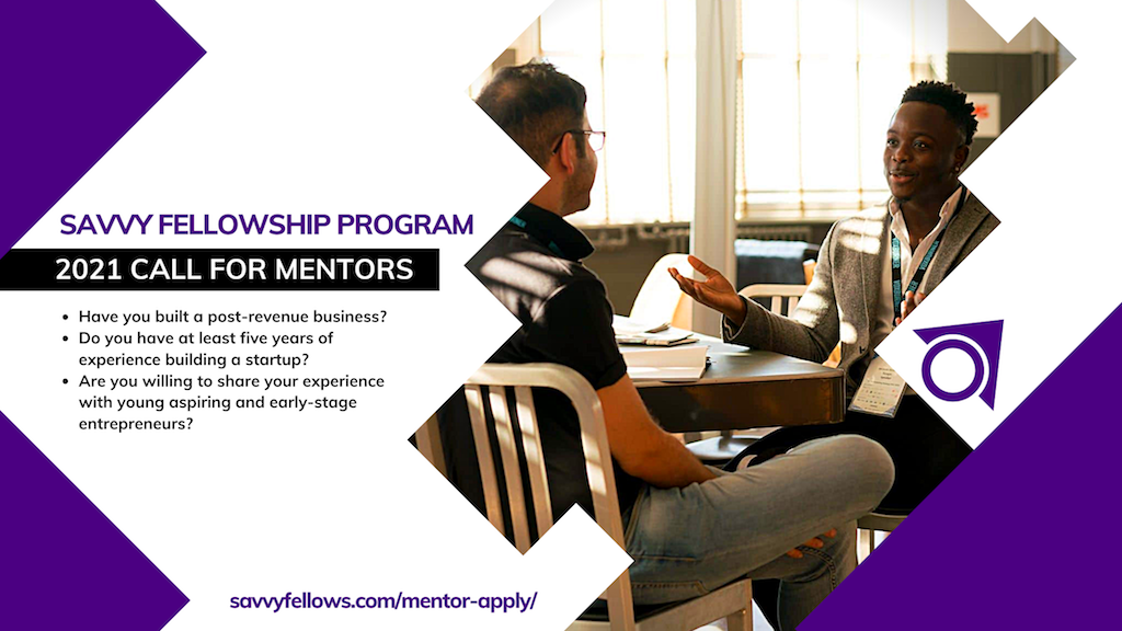Call for Mentors: Savvy Fellowship Program for Aspiring and Early-Stage Entrepreneurs