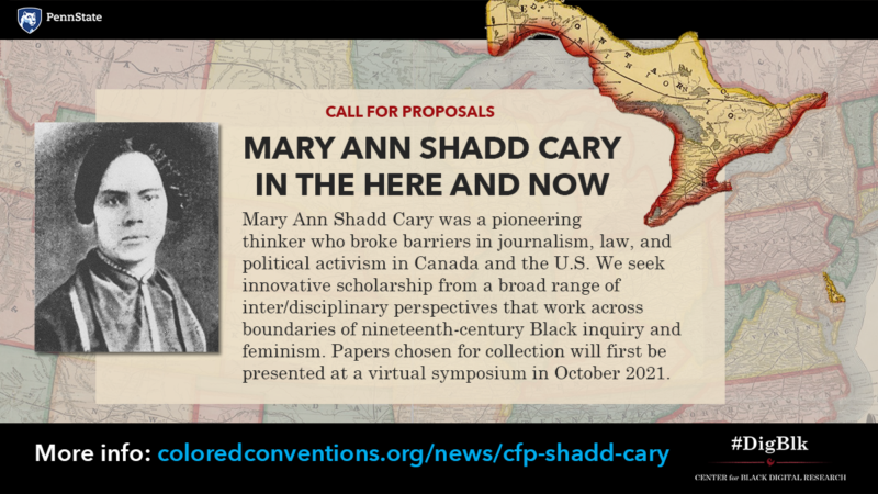 Call for Proposals: Mary Ann Shadd Cary in the Here and Now 2021