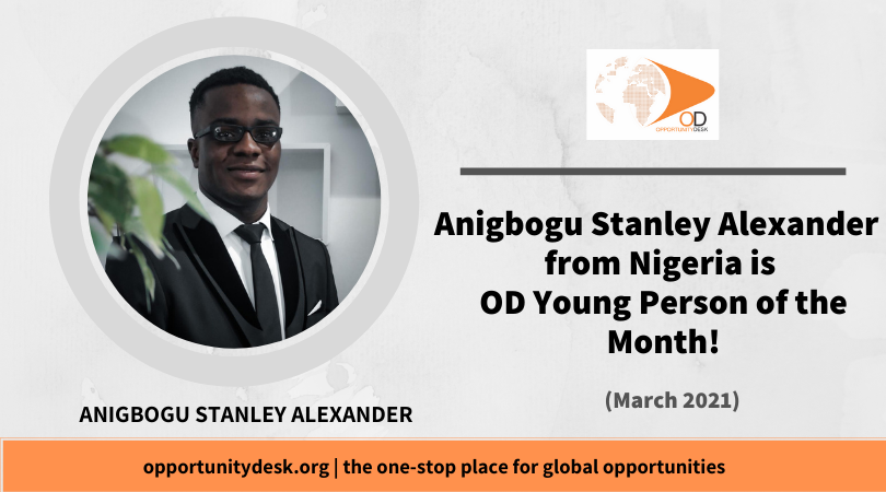 Anigbogu Stanley Alexander from Nigeria is OD Young Person of the Month for March 2021!