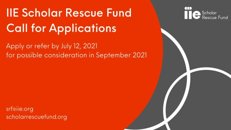 Institute of International Education’s Scholar Rescue Fund (IIE-SRF) 2021 for Threatened and Displaced Scholars (Up to $25,000)