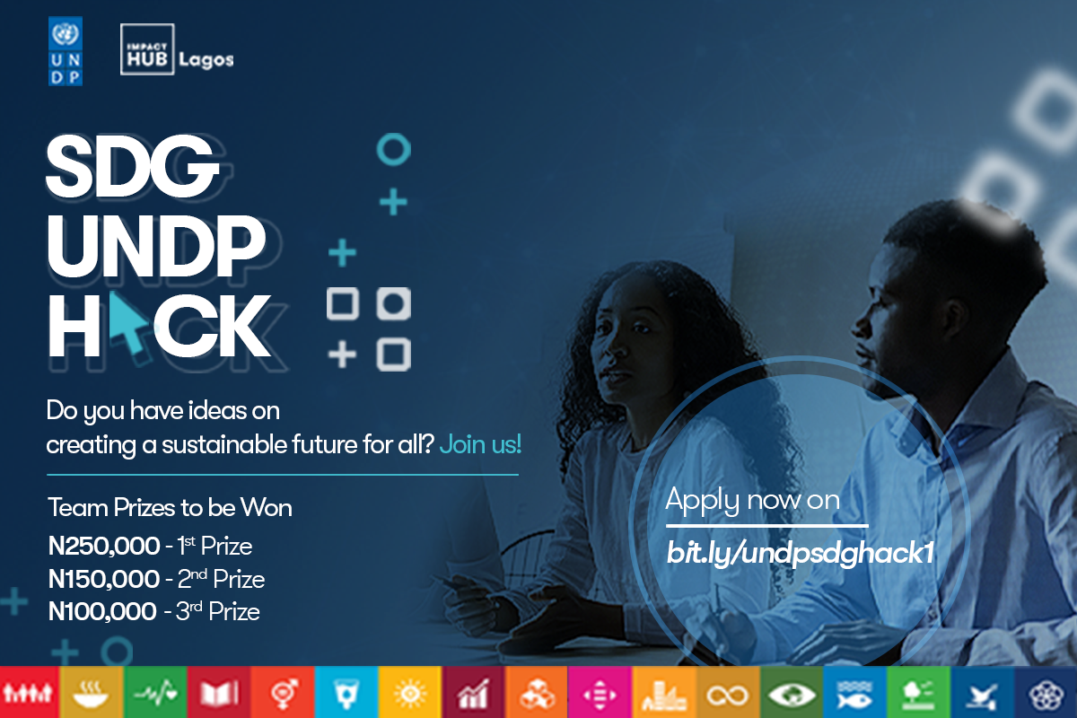 Impact Hub Lagos/UNDP SDG Hackathon 2021 – “Hacking the SDG’s” (N500,000 in prizes)