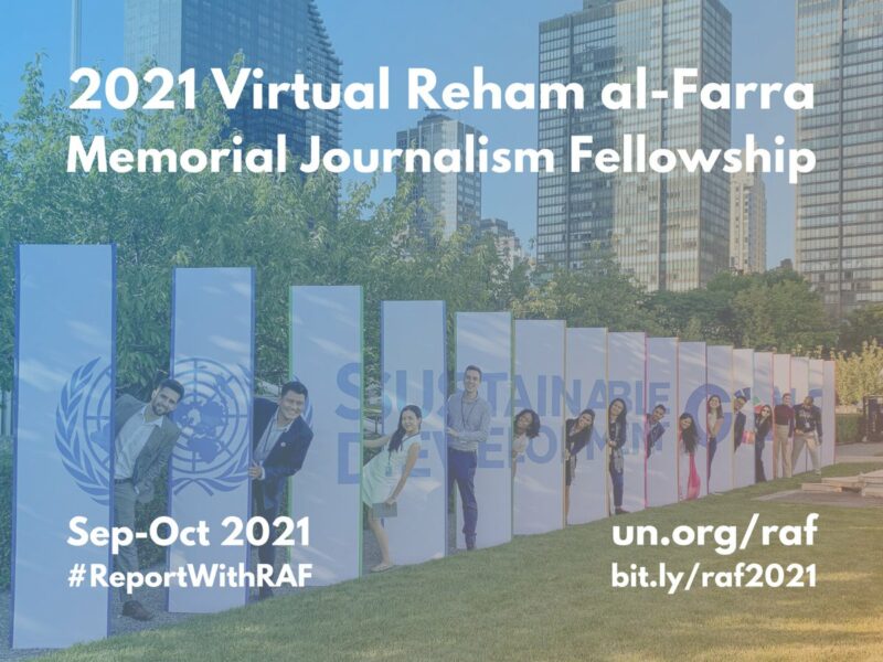 United Nations Reham al-Farra Memorial Journalism Fellowship 2021