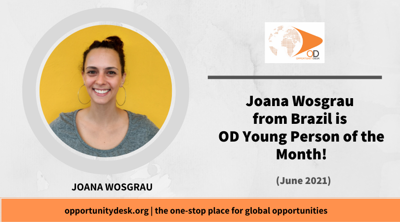 Joana Wosgrau from Brazil is OD Young Person of the Month for June 2020!