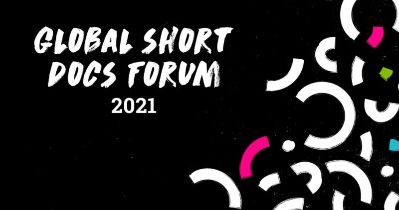 One World Media Global Short Docs Forum 2021