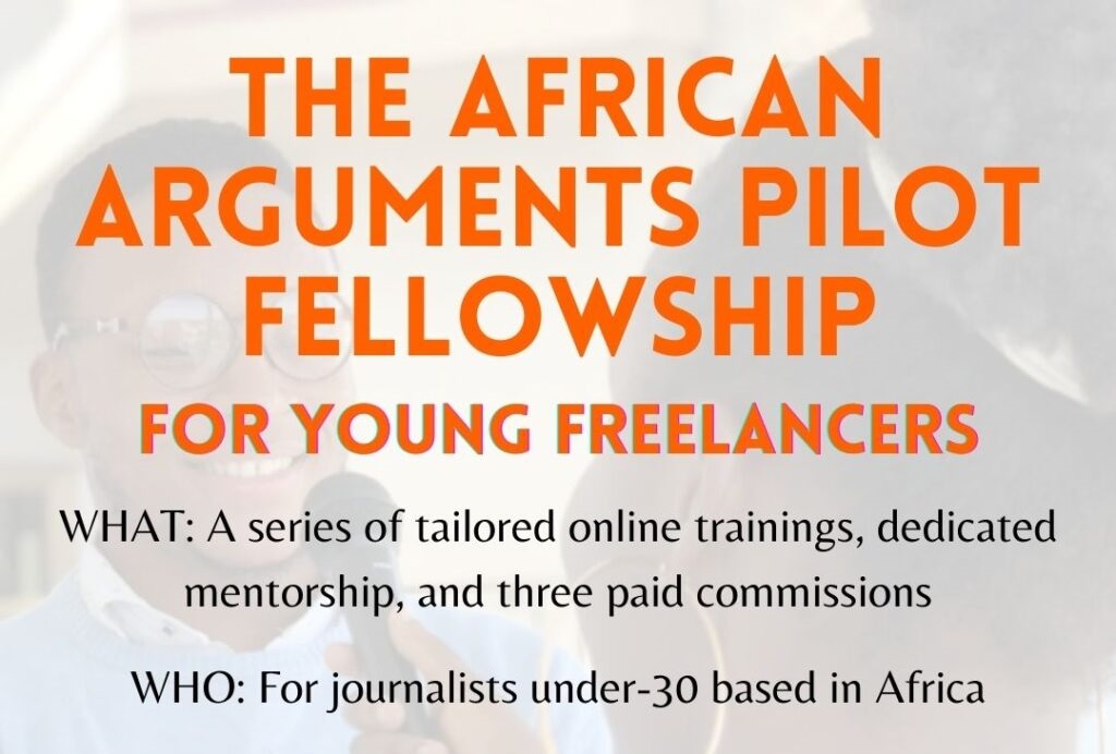African Arguments Fellowship 2021 for Freelance Journalist